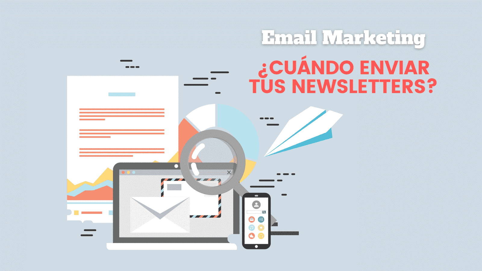 Email marketing: cuándo mandar tus newsletters